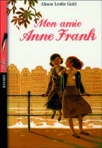 Mon amie Anne FrankÂ Â» de Alison Leslie Gold